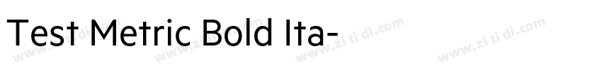Test Metric Bold Ita字体转换 Test Metric Bold Ita字体转换